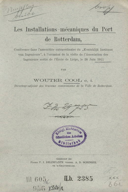 Les Installations mécaniques du Port de Rotterdam : Conférence dans l&amp;#039;assemblée extraordinaire du &amp;quot;Koninklijk Instituut van Ingenieurs&amp;quot;, à l&amp;#039;occasion de la visite de l&amp;#039;Association des Ingénieurs sortis de l&amp;#039;Ecole de Liége, le 26 Juin 1911