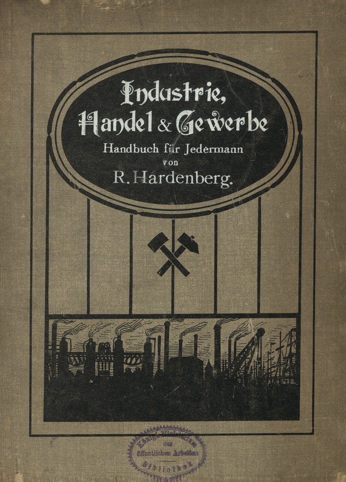 Industrie, Handel u. Gewerbe : Handbuch für Jedermanm