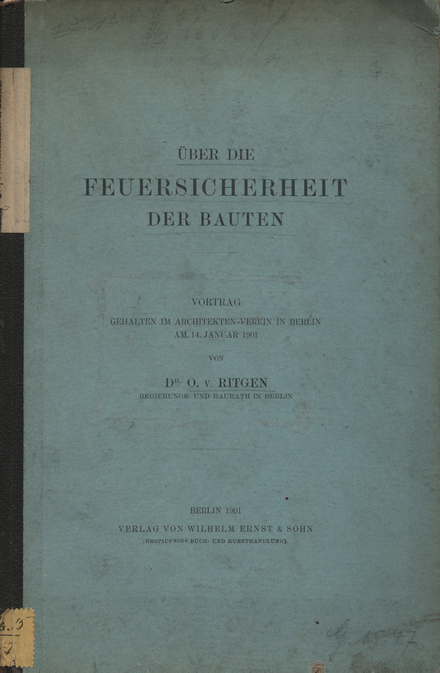 Über die Feuersicherheit der Bauten : Vortrag gehalten im Architekten-Verein Berlin am 14. Januar 1901