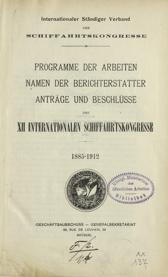 Programme der Arbeiten, Namen der Berichterstatter, Anträge und Beschlüsse der XII Internationalen Schiffahrtskongresse : 1885 - 1912