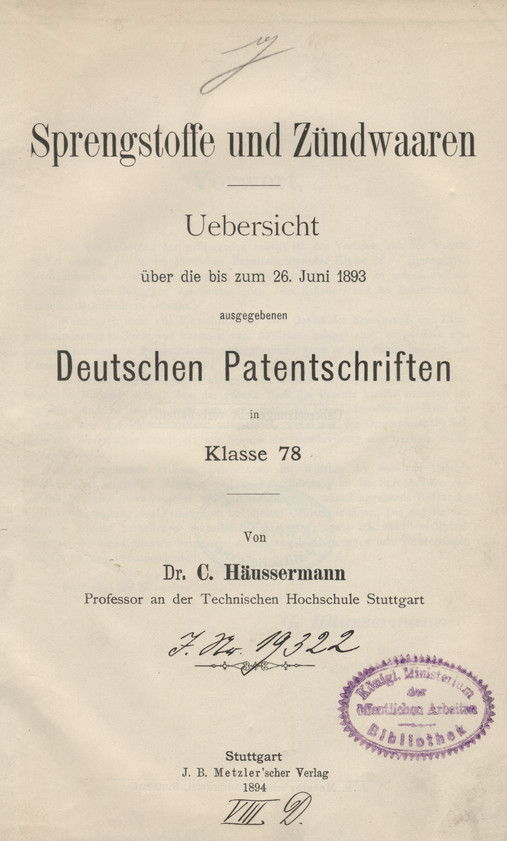 Sprengstoffe und Zündwaren : Uebersicht über die bis zum 26. Juni 1893 ausgegebenen Deutschen Patentschriften in Klasse 78