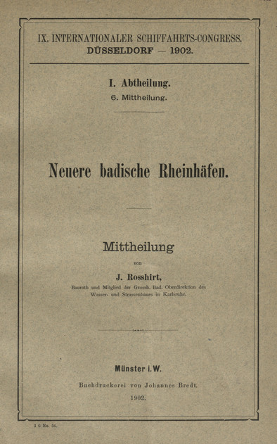 IX. Internationaler Schiffahrts-Congress, Düsseldorf - 1902. Abt. 1, Mitt. 6, Neuere badische Rheinhäfen : Mittheilung