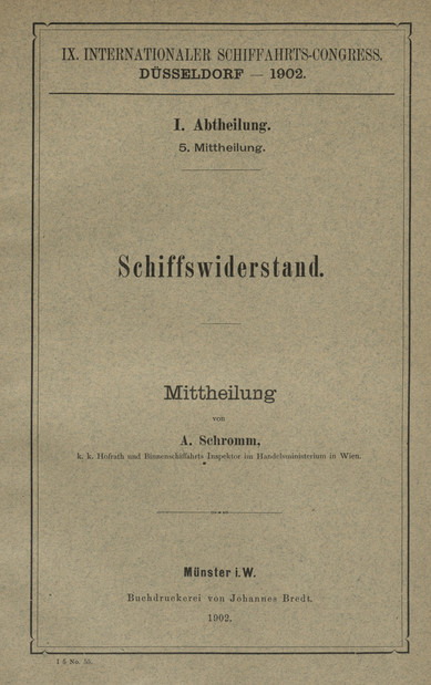 IX. Internationaler Schiffahrts-Congress, Düsseldorf - 1902. Abt. 1, Mitt. 5, Neuere Versuche über Schiffswiderstand : Mittheilung