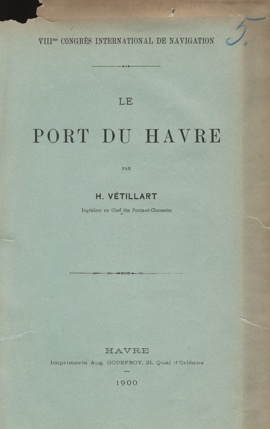 VIIIème congrès international de navigation : Le port du Havr, VIIIème congrès international de navigation : Le port du Havre