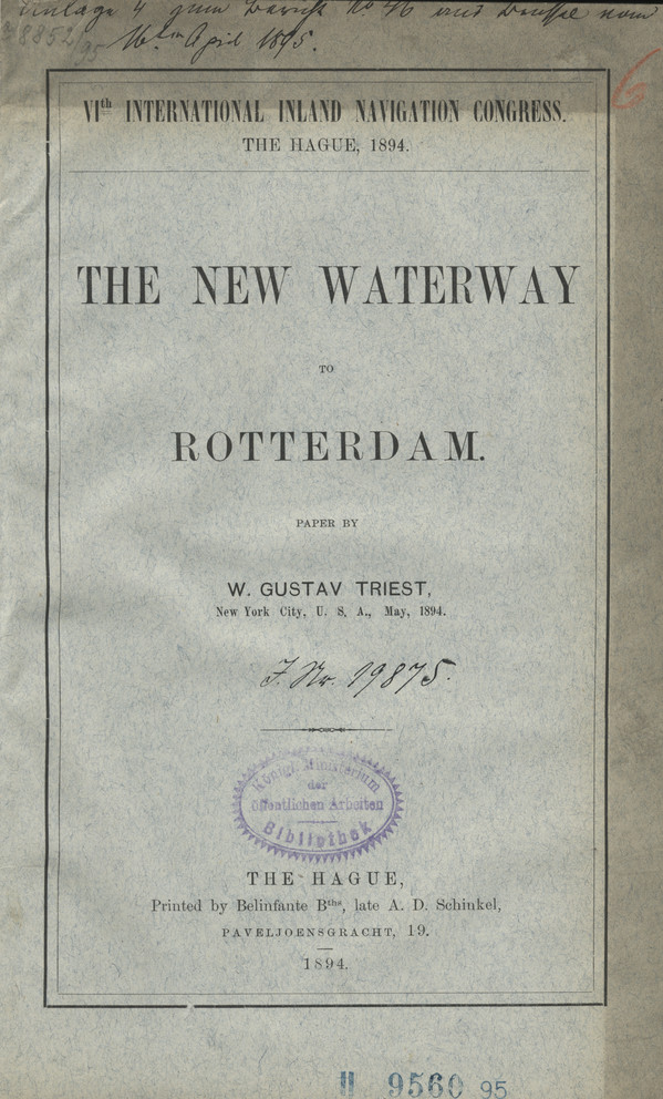 The new waterway to Rotterdam : VIth International Inland Navigation Congress, The Hague, 1894