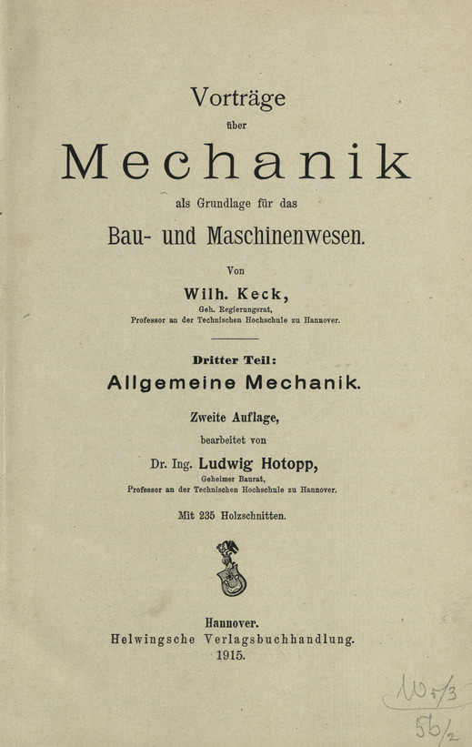 Vorträge über Mechanik als Grundlage für das Bau- und Maschinenwesen. T. 3, Allgemeine Mechanik