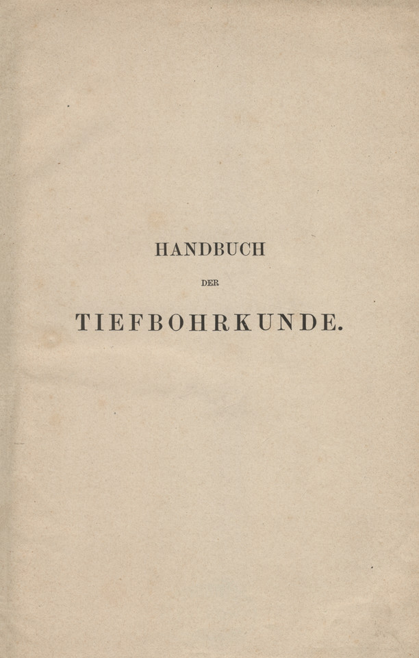Handbuch der Tiefbohrkunde. Bd. 3, Das Diamantbohrsystem