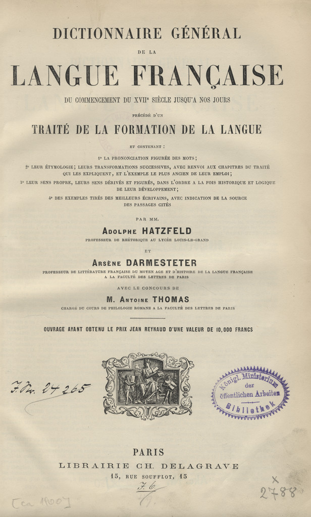 Dictionnaire général de la langue française du commencement du XVIIe siècle jusqu&amp;#039;à nos jours précédé d&amp;#039;un traité de la formation de la langue. T. 2, G-Z