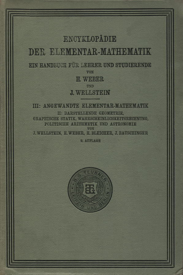Angewandte Elementar-Mathematik. T. 2, Darstellende Geometrie, graphische Statik, Wahrscheinlichkeitsrechnung, politische Arithmetik und Astronomie