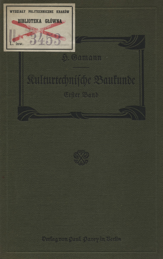 Kulturtechnische Baukunde. Bd. 1, Baustofflehre, Bauelemente, Wegebau, Kanalisation