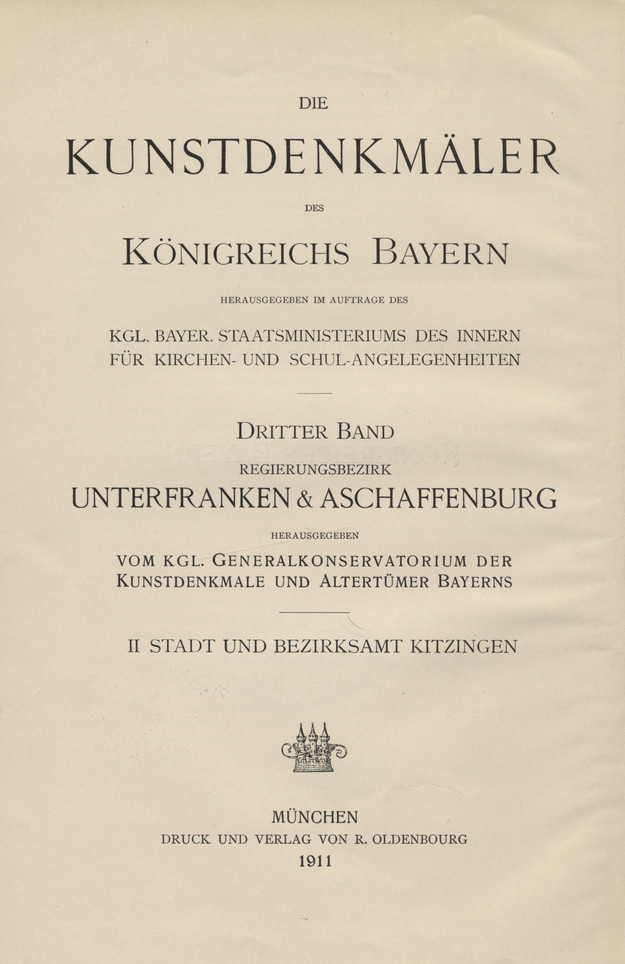 Die Kunstdenkmäler von Unterfranken &amp;amp; Aschaffenburg. H. 2, Stadt und Bezirksamt Kitzingen