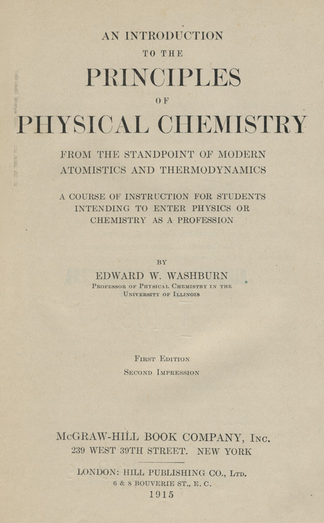 An introduction to the principles of physical chemistry from the standpoint of modern atomistics and thermodynamics a course of instruction for students intending to enter physics or chemistry as a profession
