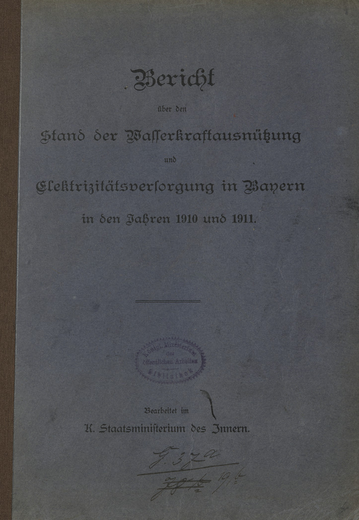 Bericht über den Stand der Wasserkraftausnützung und Elektrizitätsversorgung in Bayern in den Jahren 1910 und 1911