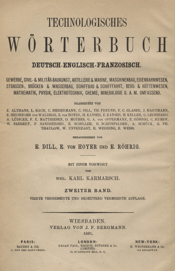 Technological dictionary English-German-French : of the terms employed in the arts and sciences; architecture, civil, military and naval; civil engineering including bridge-building, road and railway making; mechanics; machine and engine-making; ship-building and navigation; metallurgy, mining and smelting; artillerg and marine; mathematics, physics and electrotechnics, chemistry; mineralogy etc.