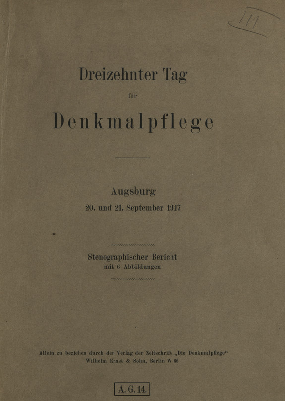 Dreizehnter Tag für Denkmalpflege : Augsburg, 20. und 21. September 1917