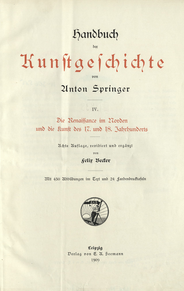 Handbuch der Kunstgeschichte. 4, [Neuere Zeit. T.2], Die Renaissance im Norden und die Kunst des 17. und 18. Jahrhunderts