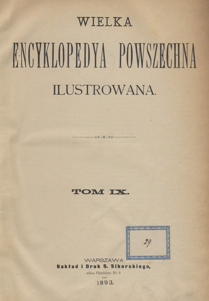 Wielka Encyklopedya Powszechna Ilustrowana. T. 9-[10]