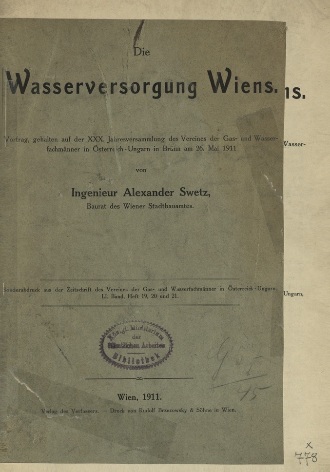 Die Wasserversorgung Wiens : Vortrag, gehalten auf der XXX. Jahresversammlung des Vereines der Gas- und Wasserfachmänner in Österreich-Ungarn in Brünn am 26. Mai 1911