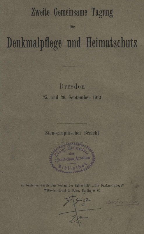 Zweite Gemeinsame Tagung für Denkmalpflege und Heimatschutz : Dresden, 25. und 26. September 1913 ; stenographischer Bericht