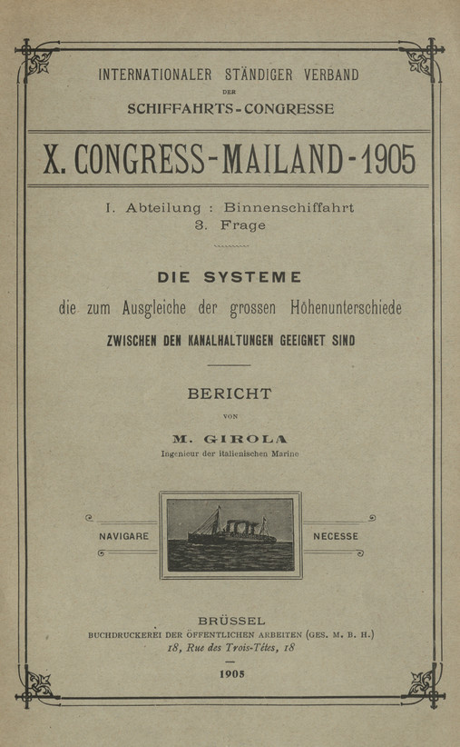 Internationaler Ständiger Verband der Schiffahrts-Congresse : X. Congress - Mailand - 1905. Abt. 1, Binnenschiffahrt. Frage 3, Die Systeme die zum Ausgleiche der grossen Höhenunterschiede zwischen den Kanalhaltungen geeignet sind