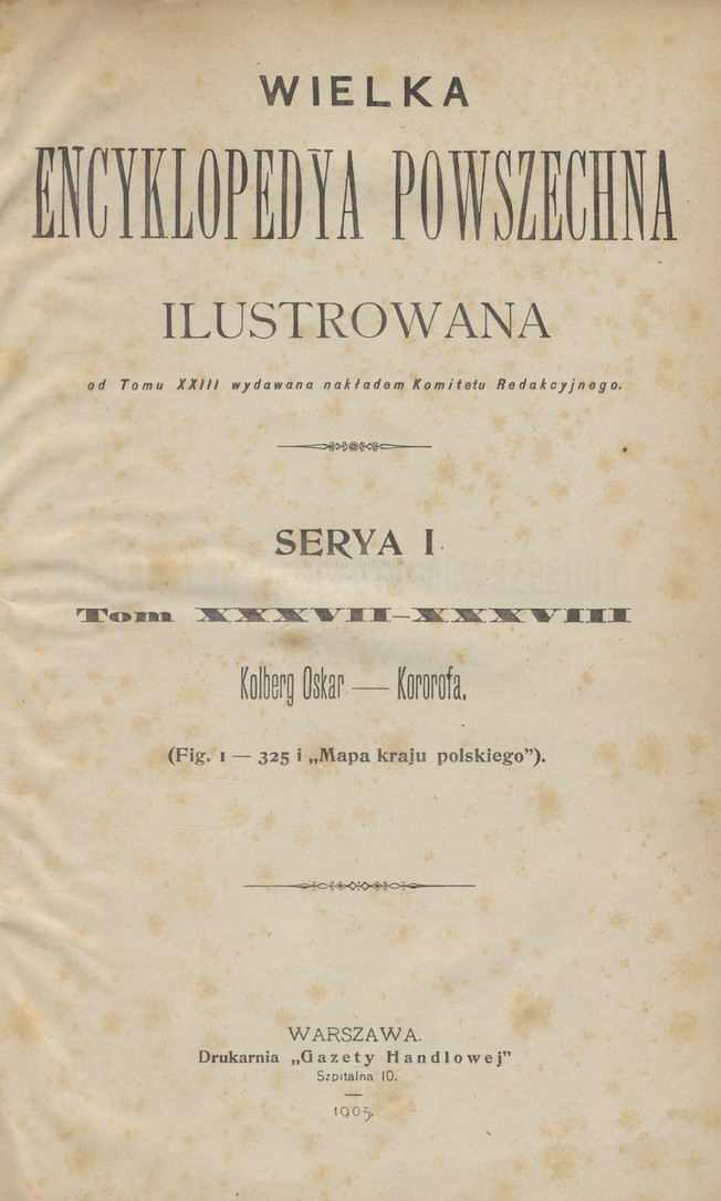 Wielka Encyklopedya Powszechna Ilustrowana. Serya 1, T. 37-38, Kolberg Oskar - Kororofa