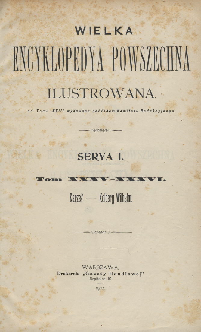 Wielka Encyklopedya Powszechna Ilustrowana. Serya 1, T. 35-36, Karzeł - Kolberg Wilhelm