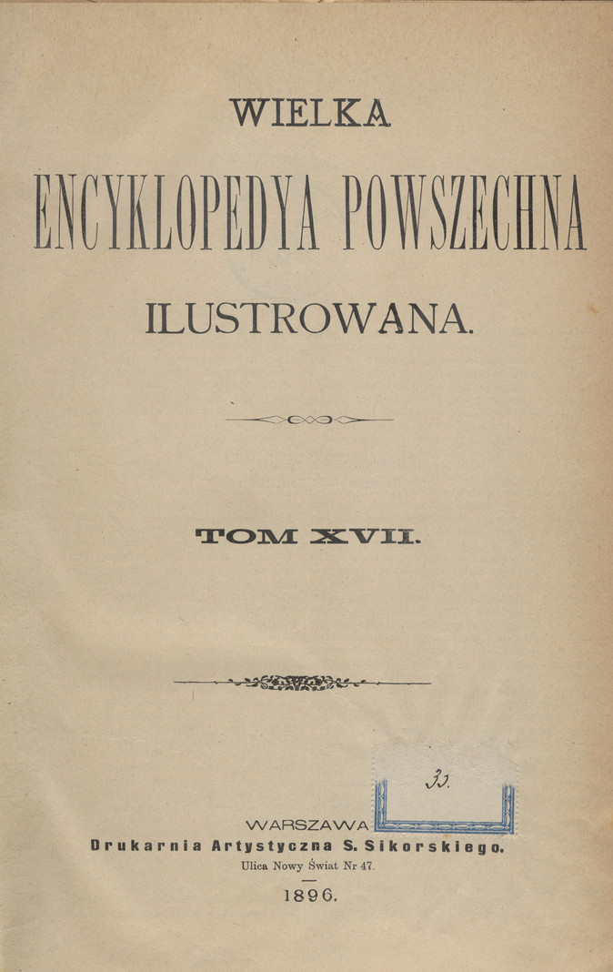 Wielka Encyklopedya Powszechna Ilustrowana. T. 17-[18]