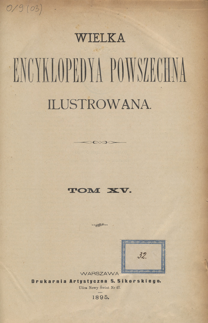 Wielka Encyklopedya Powszechna Ilustrowana. T. 15-[16]