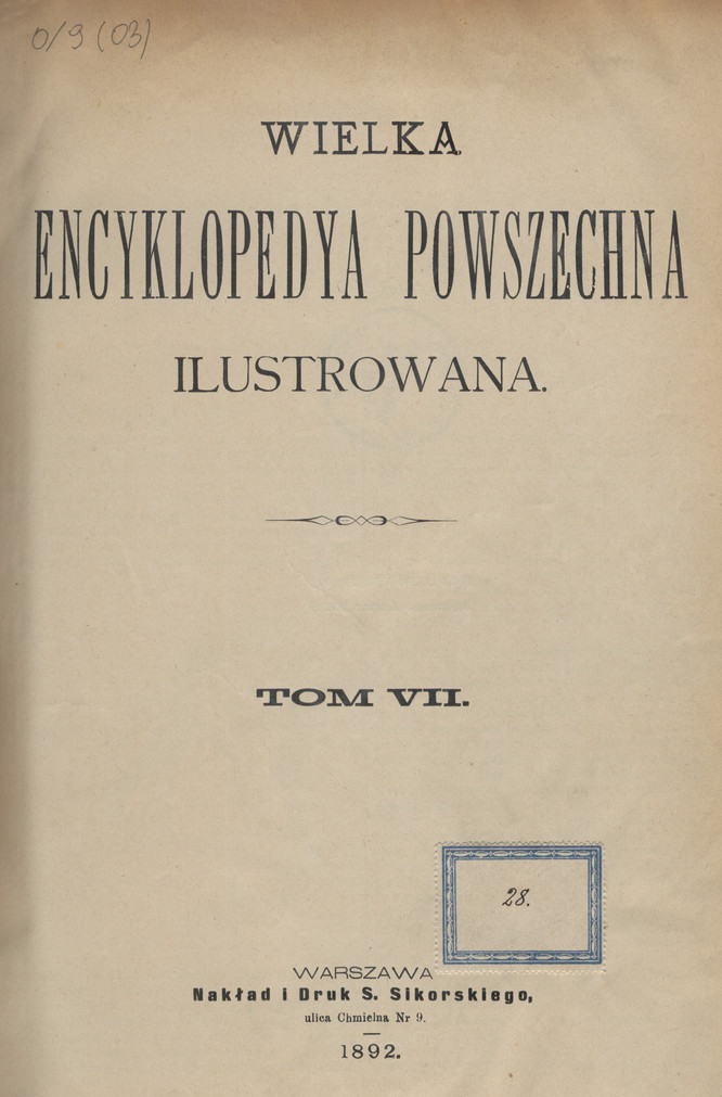 Wielka Encyklopedya Powszechna Ilustrowana. T. 7- [8]