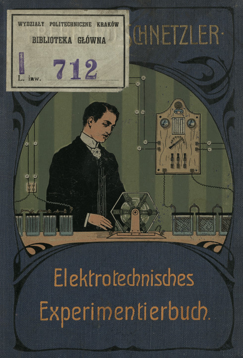 Elektrotechnisches experimentierbuch : eine Anleitung zur Ausführung elektrotechnischer Experimente unter Verwendung einfachster, meist selbst herzustellender Hilfsmittel