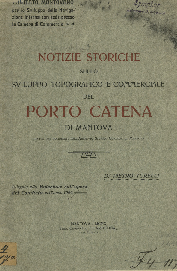 Notizie storiche sullo sviluppo topografico e commerciale del Porto Catena di Mantova tratte dai documenti dell&amp;#039;Archivio Storico Gonzaga di Mantova