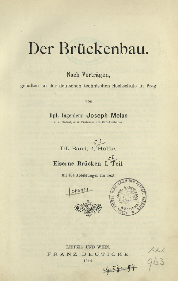 Der Brückenbau : nach Vorträgen, gehalten an der deutschen technischen Hochschule in Prag. Bd. 3, Hälfte 1, Eiserne Brücken. T. 1
