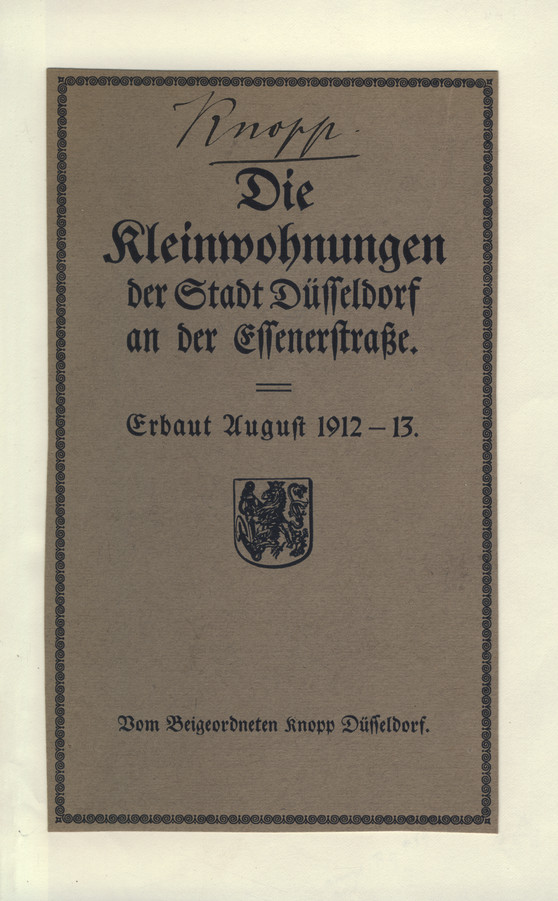 Die Kleinwohnungen der Stadt Düsseldorf an der Essenerstrasse : Erbaut August 1912-13