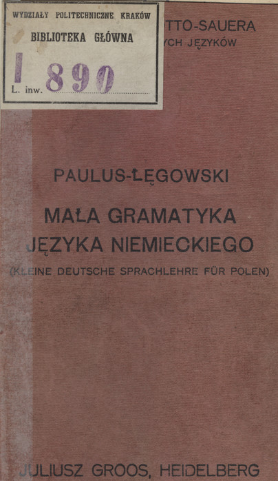 Władysława Paulusa Mała gramatyka języka niemieckiego z przykładami do tłomaczenia, rozmówkami i słowniczkiem