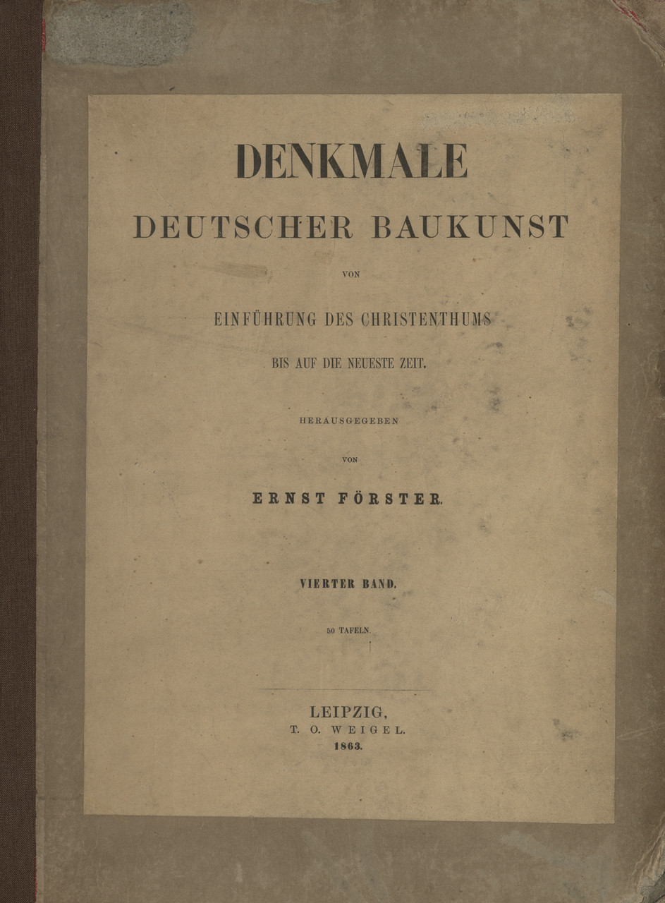 Denkmale deutscher Baukunst von Einführung des Christenthums : bis auf die Neueste Zeit. Bd. 4