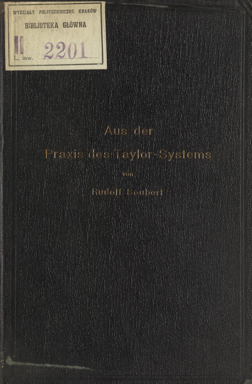 Aus der Praxis des Taylor-Systems : mit eingehender Beschreibung seiner Anwendung bei der Tabor Manufacturing Company in Philadelphia