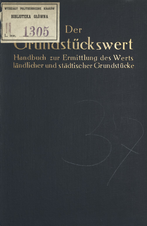 Der Grundstückswert : Handbuch zur Ermittlung des Werts ländlicher und städtischer Grundstücke. T. 1