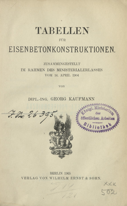 Tabellen für Eisenbetonkonstruktionen : zusammengestellt im Rahmen des Ministerialerlasses vom 16. April 1904