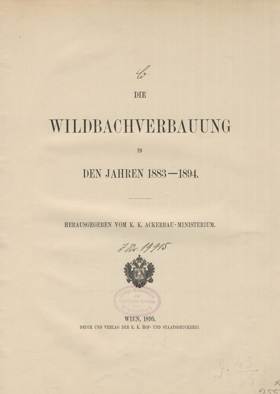 Die Wildbachverbauung in den Jahren 1883 - 1894