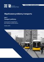 Współczesne problemy transportu : opracowanie monograficzne. T. 1, Transport publiczny