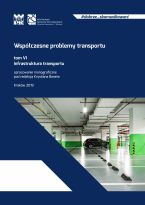 Współczesne problemy transportu : opracowanie monograficzne. T. 6, Infrastruktura transportu