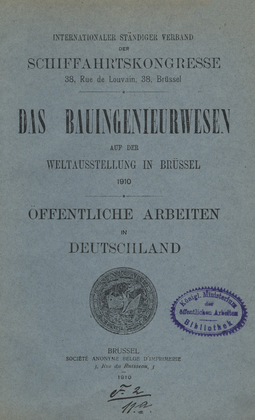 Das Bauingenieurwesen auf der Weltausstellung in Brüssel 1910 : Öffentliche Arbeiten in Deutschland
