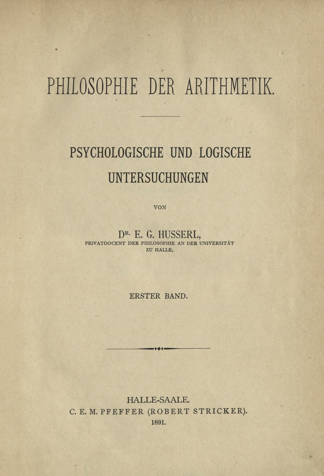 Philosophie der Arithmetik : psychologische und logische Untersuchungen. Bd. 1