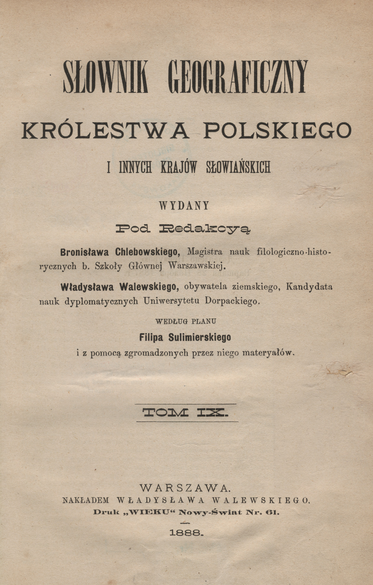 Słownik geograficzny Królestwa Polskiego i innych krajów słowiańskich. T. 9 / [Pożajście- Ruksze]