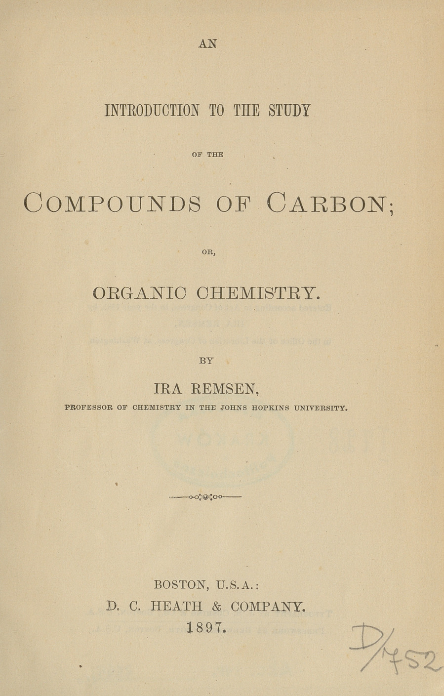 An introduction to the study of the compounds of carbon or, organic chemistry