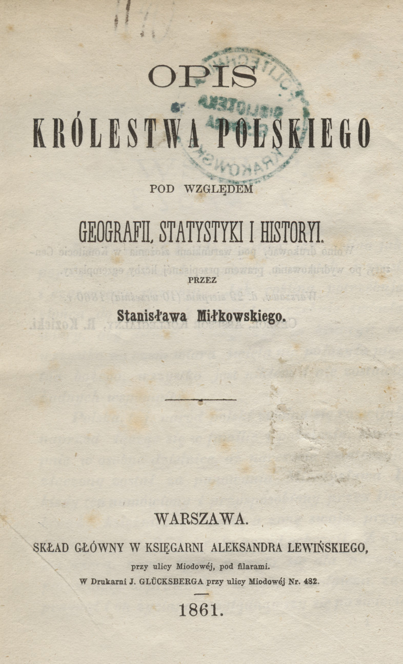 Opis Królestwa Polskiego : pod względem geografii, statystyki i historyi