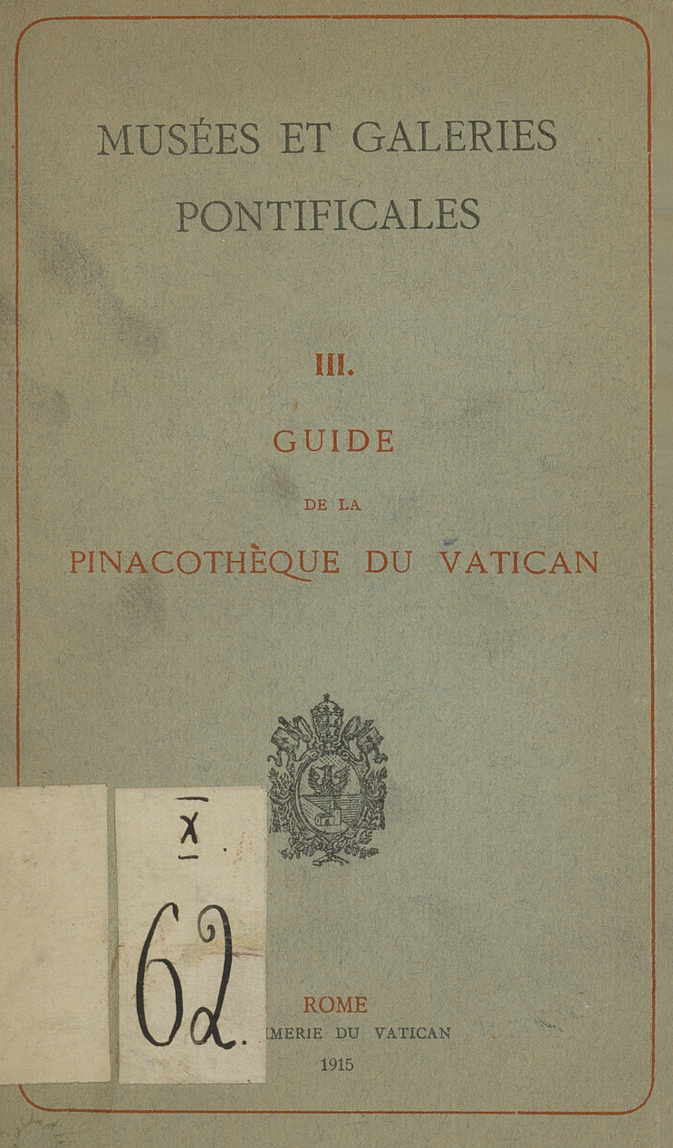 Musées et galeries pontificales. III, Guide de la pinacothèque du Vatican.