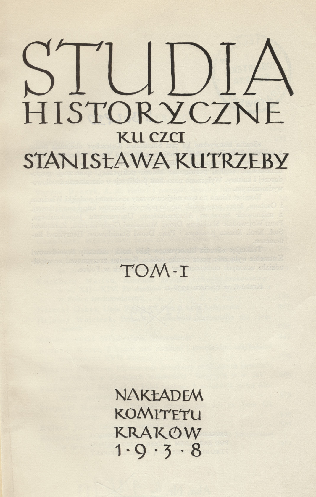 Studia historyczne ku czci Stanisława Kutrzeby. T. 1.