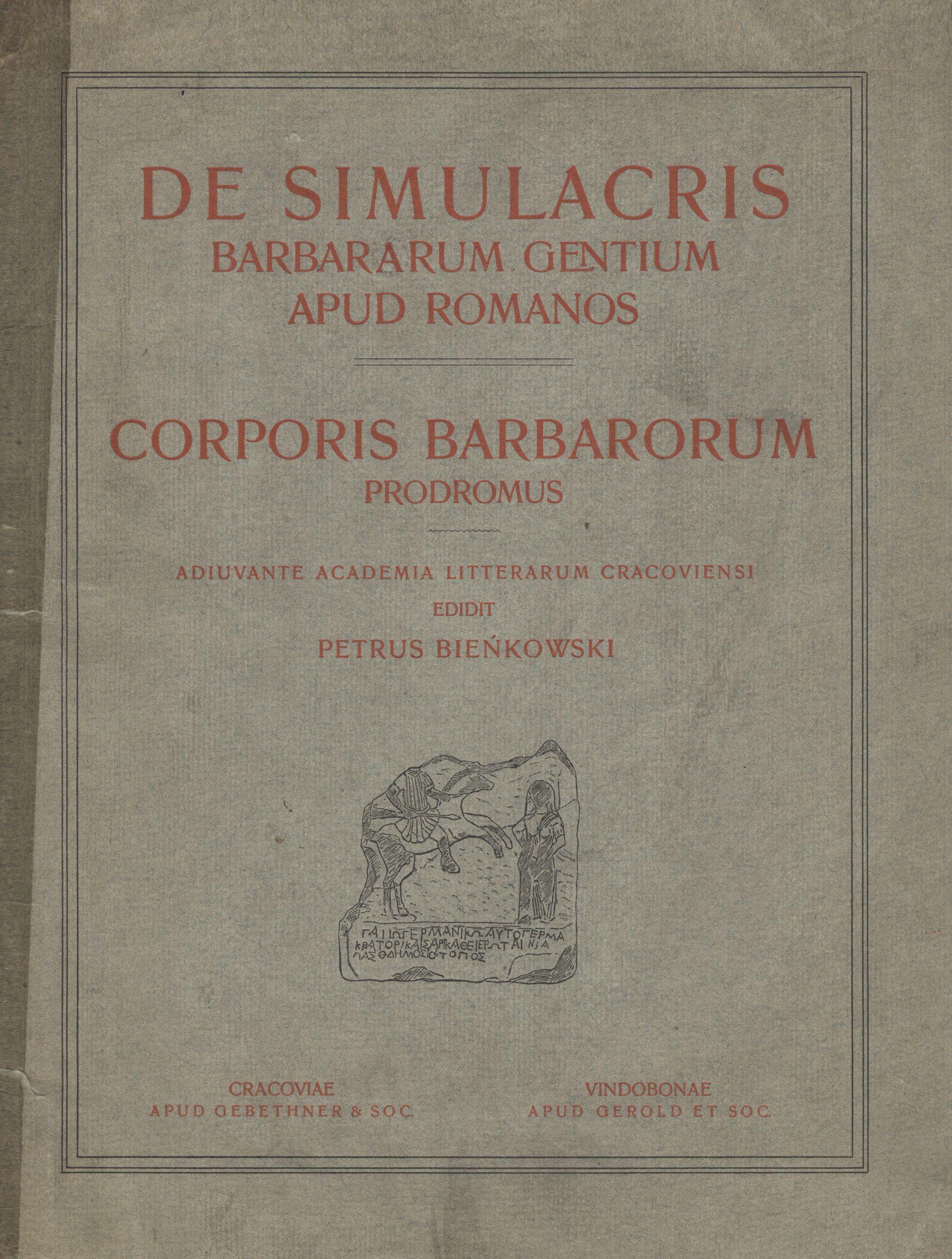 De simulacris barbararum gentium apud Romanos : corporis barbarorum prodromus