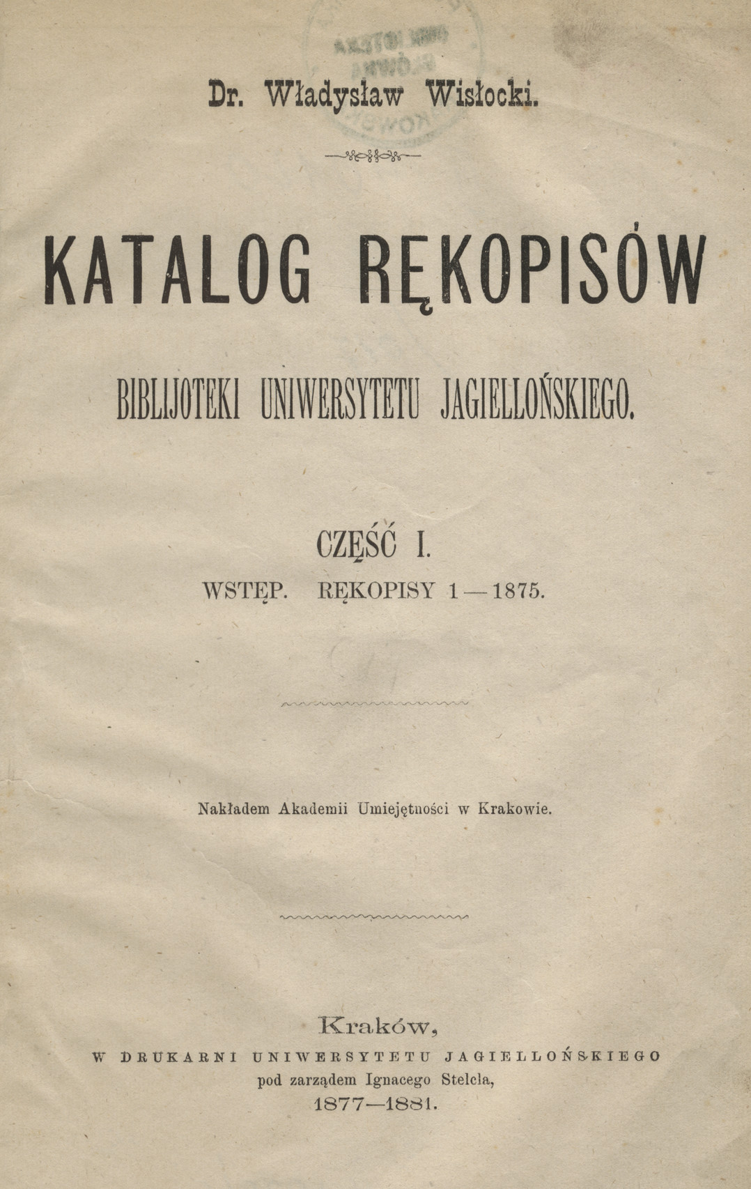 Katalog rękopisów Biblijoteki Uniwersytetu Jagiellońskiego. Cz. 1-2